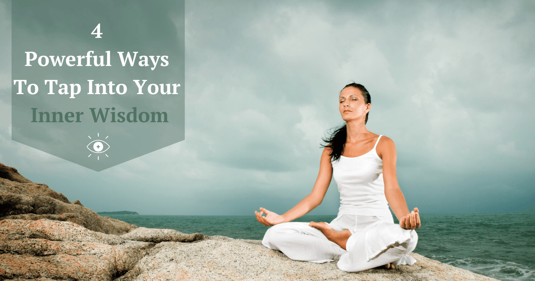 Is Inner Wisdom a thing (hint: yes) and how do you tap into it? 4 Powerful Ways!