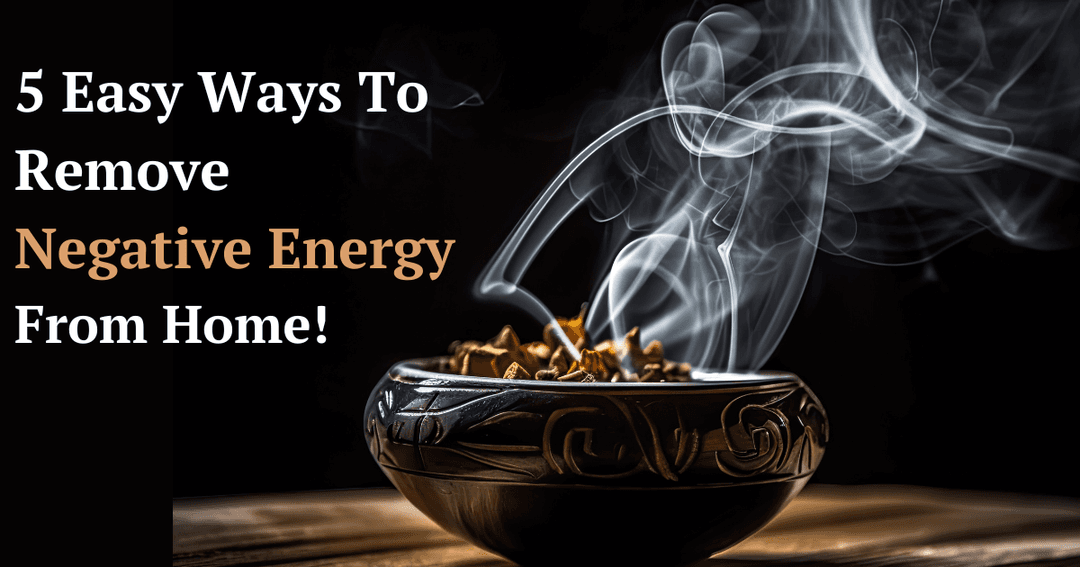 5 Effective Ways to Get Rid of Negative Energy in Your Home!